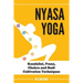 Nyasa Yoga: Kundalini, Prana, Chakra and Nadi Cultivation Techniques