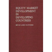 Equity Market Development in Developing Countries
