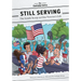 Still Serving: The Inside Scoop on One Veteran's Life