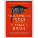 Turnaround Tools for the Teenage Brain: Helping Underperforming Students Become Lifelong Learners
