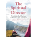 The Spiritual Director: A Practitioner's Guide to the Charism of Presence and Attention