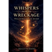 Whispers From The Wreckage