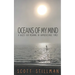 Oceans Of My Mind: A Quest For Meaning In Unpredictable Times