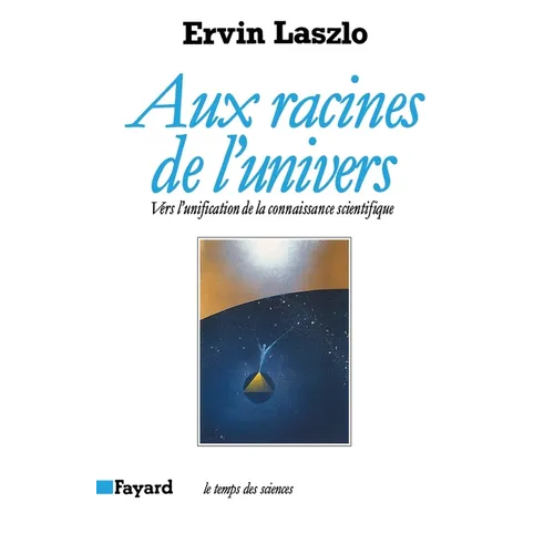 Aux racines de l'univers