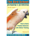 Screaming & Screeching: How to Solve Problem Behavior with Clicker Training: The Bird School for Parrots and Other Birds