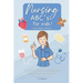 Nursing ABC's for kids!: An educational coloring book about the nursing and medical field.