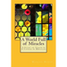 A World Full of Miracles: A Study of Vision in A Course in Miracles
