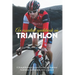 An Essential Guidebook On Triathlon: A Straightforward System For Making Beginner Triathletes Comfortable And Confident: Triathlon Books 2020