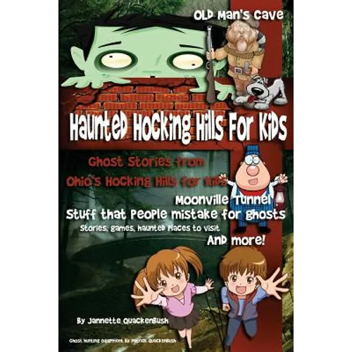 Haunted Hocking Hills for Kids: Ghost Stories from Ohio's Hocking Hills for Kids