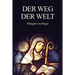 Der Weg der Welt: Visionen der Hildegard von Bingen (großdruck)
