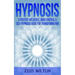 Hypnosis: A Positive Influence - Mind Control & Self-Hypnosis Guide for Transformation
