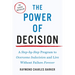 The Power of Decision: A Step-By-Step Program to Overcome Indecision and Live Without Failure Forever
