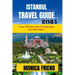 Istanbul Travel Guide: Your Ultimate Travel Companion for 2023-2024