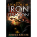 The Legacy of the Iron Dragon: An Alternate History Viking Epic