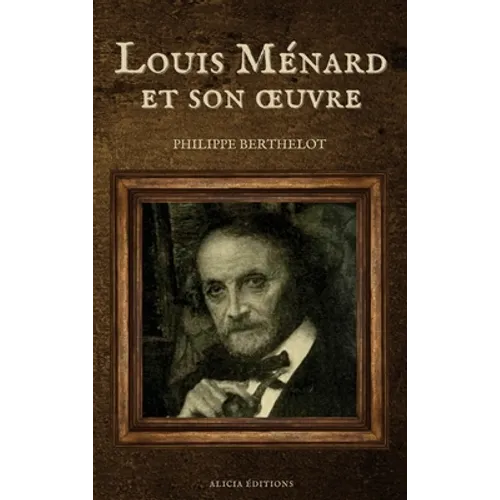Louis Ménard et son oeuvre