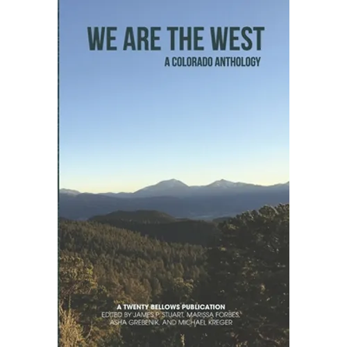 We are the West: A Colorado Anthology