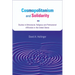 Cosmopolitanism and Solidarity: Studies in Ethnoracial, Religious, and Professional Affiliation in the United States