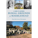A Guide to Historic Burial Grounds of Marblehead
