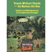Travels Without Charlie-the Natives Ate Him: Exploits & Misadventures of an Exploration Geologist