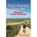 There's Something Going On!: Walking the Camino de Santiago