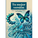 Tu mejor versión: Crea la vida que siempre has soñado
