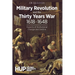 Military Revolution and the Thirty Years War 1618-1648: Aspects of Institutional Change and Decline