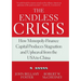 The Endless Crisis: How Monopoly-Finance Capital Produces Stagnation and Upheaval from the USA to China