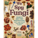 We Spy Fungi: Search and Find Mushrooms, Cacti, and Other Fascinating Plants