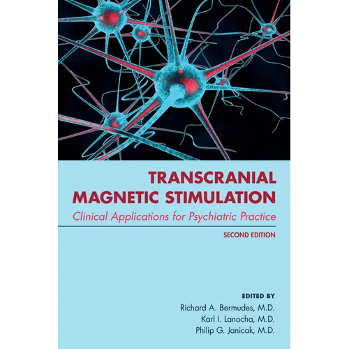 Transcranial Magnetic Stimulation: Clinical Applications for Psychiatric Practice