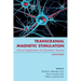 Transcranial Magnetic Stimulation: Clinical Applications for Psychiatric Practice