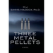 Three Metal Pellets