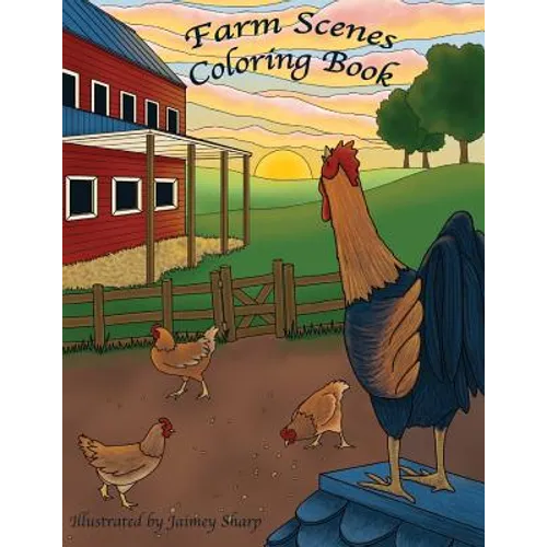 Farm Scenes Coloring Book: Country Scenes, Barns, Farm Animals For Adults To Color