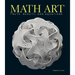Math Art: Truth, Beauty, and Equations