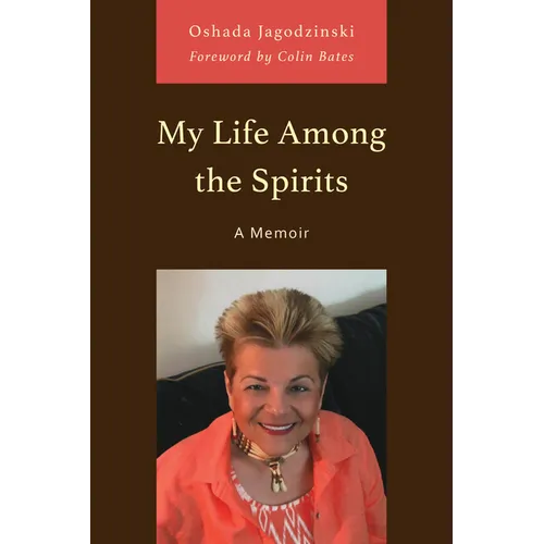 My Life Among the Spirits: A Memoir