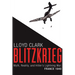 Blitzkrieg: Myth, Reality, and Hitler's Lightning War: France 1940