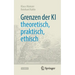 Grenzen Der KI - Theoretisch, Praktisch, Ethisch