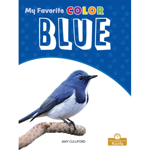 Blue: A Crabtree Roots Book