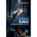 Sombras blancas: La guerra ruso-finlandesa 1939-1940