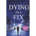 Dying for a Fix