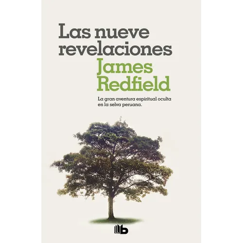Las Nueve Revelaciones / The Celestine Prophecy: An Adventure