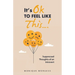 It's OK to Feel Like This...!: Suppressed Thoughts of an Introvert
