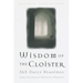 The Wisdom of the Cloister: 365 Daily Readings from the Greatest Monastic Writings