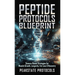 Peptide Protocols Blueprint: Science-Based Strategies for Muscle Growth, Longevity, Fat Loss & Recovery