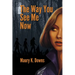 The Way You See Me Now