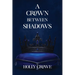 A Crown Between Shadows