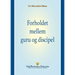 Forholdet mellem guru og discipel (The Guru-Disciple Relationship--Danish)