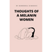 Thoughts Of A Melanin Women