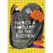 There's a Monster in the Kitchen!