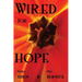 Wired for Hope