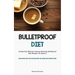 Bulletproof Diet: Simple And Delicious Energy-Boosting Bulletproof Diet Recipes For Seniors (Recipes Without Equal Plan Of Low-carb, Weight-Loss-Frien